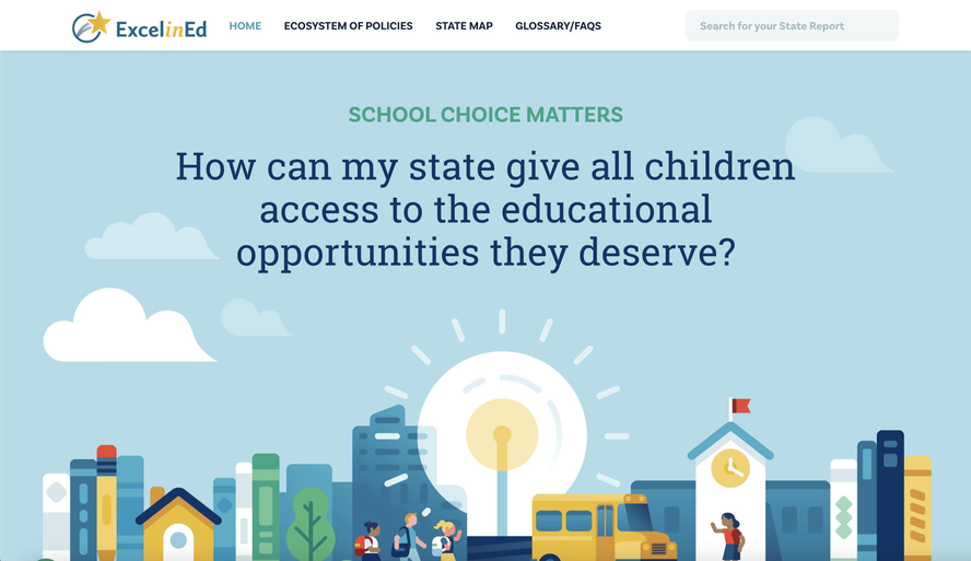 Homepage hero
			image of ExcelinEd’s School Choice Matters website. Light blue background with clouds, school buildings, and children walking toward a school bus.
			Text reads "How can my state give all children access to the educational opportunities they deserve?"